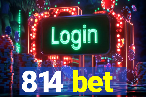 814 bet